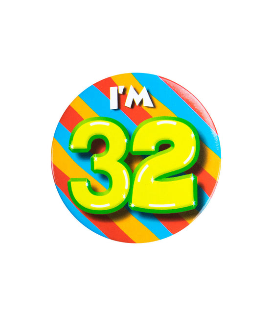 Ich bin 32 Button 32 Jahre 5.5cm