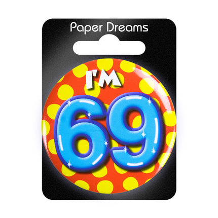Ich bin 69 Button 69 Jahre 5.5cm