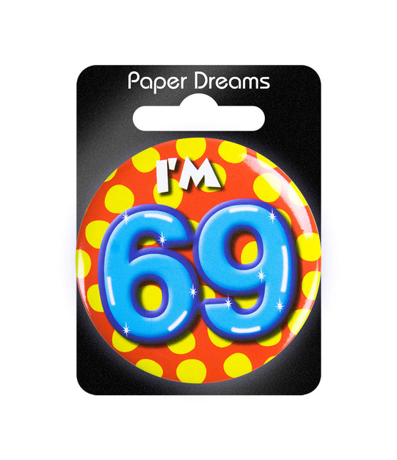 Ich bin 69 Button 69 Jahre 5.5cm