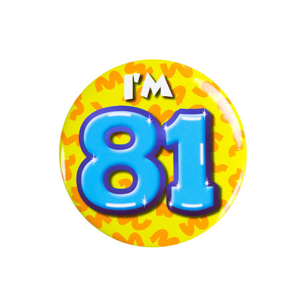 Ich bin 81 Button 81 Jahre 5.5cm