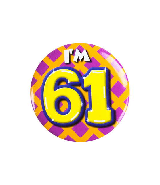 Ich bin 61 Button 61 Jahre 5.5cm