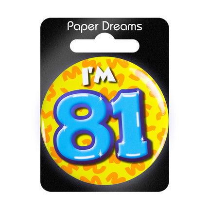 Ich bin 81 Button 81 Jahre 5.5cm