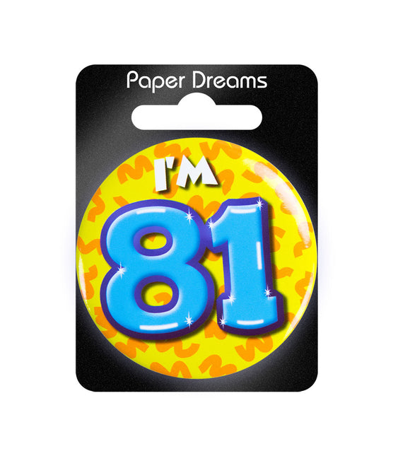Ich bin 81 Button 81 Jahre 5.5cm
