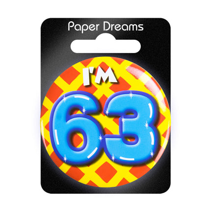 Ich bin 63 Button 63 Jahre 5.5cm