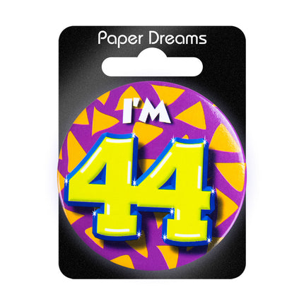Ich bin 44 Button 44 Jahre 5.5cm