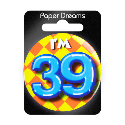 Ich bin 39 Button 39 Jahre 5.5cm