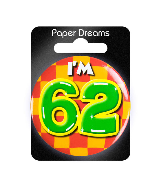 Ich bin 62 Button 62 Jahre 5.5cm