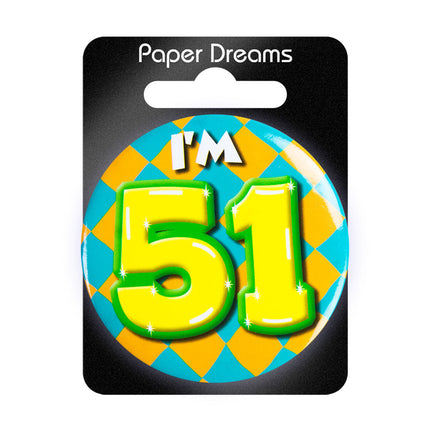 Ich bin 51 Button 51 Jahre 5.5cm