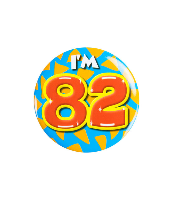 Ich bin 82 Button 82 Jahre 5.5cm