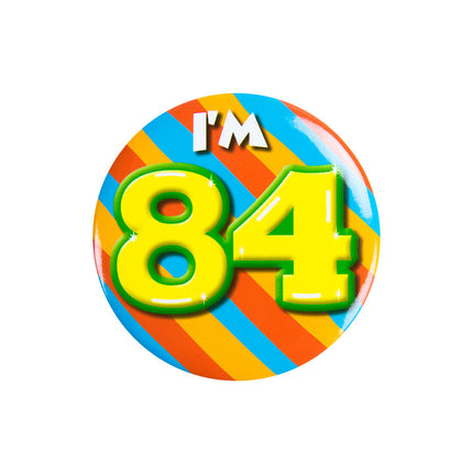 Ich bin 84 Button 84 Jahre 5.5cm