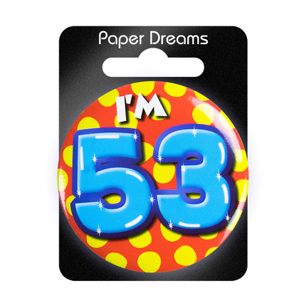 Ich bin 53 Button 53 Jahre 5.5cm