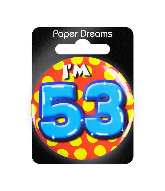 Ich bin 53 Button 53 Jahre 5.5cm