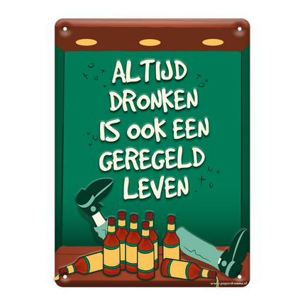 Metallschild Immer betrunken
