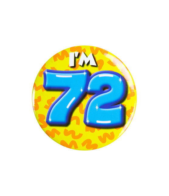Ich bin 72 Button 72 Jahre 5.5cm