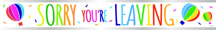 Sorry You're Leaving Banner 2.74m