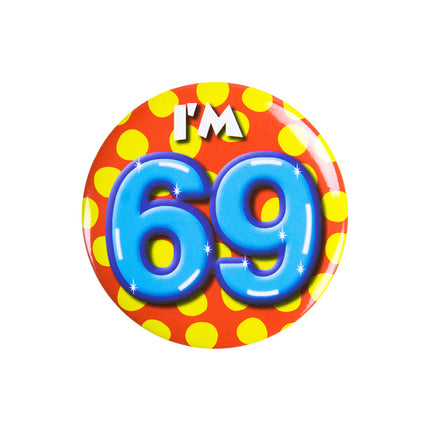 Ich bin 69 Button 69 Jahre 5.5cm