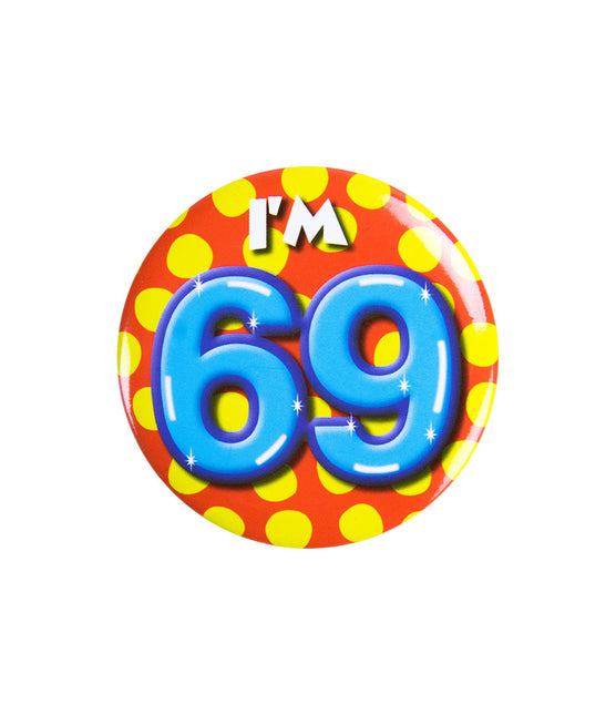 Ich bin 69 Button 69 Jahre 5.5cm