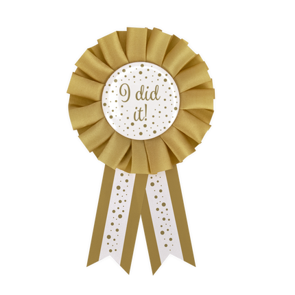 Gold Weiß Rosette I Did It