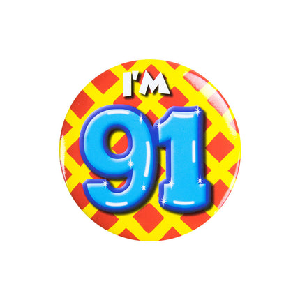 Ich bin 91 Button 91 Jahre 5.5cm