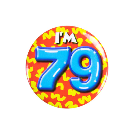 Ich bin 79 Button 79 Jahre 5.5cm