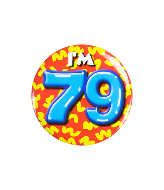 Ich bin 79 Button 79 Jahre 5.5cm