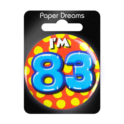 I'm 83 Button 83 Jaar 5,5cm van Paper Dreams koop je bij Partywinkel